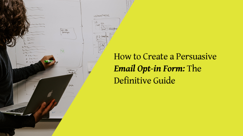 wLfnGccTYCTNO9mH5KLb_how_to_create_a_persuasive_email_optin_form